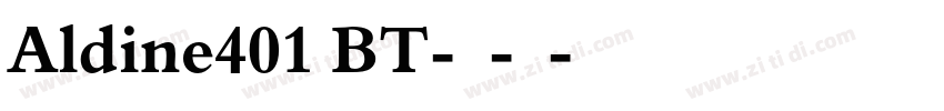 Aldine401 BT-粗体-斜体字体转换